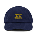 Inspire To Be Organic Corduroy Hat